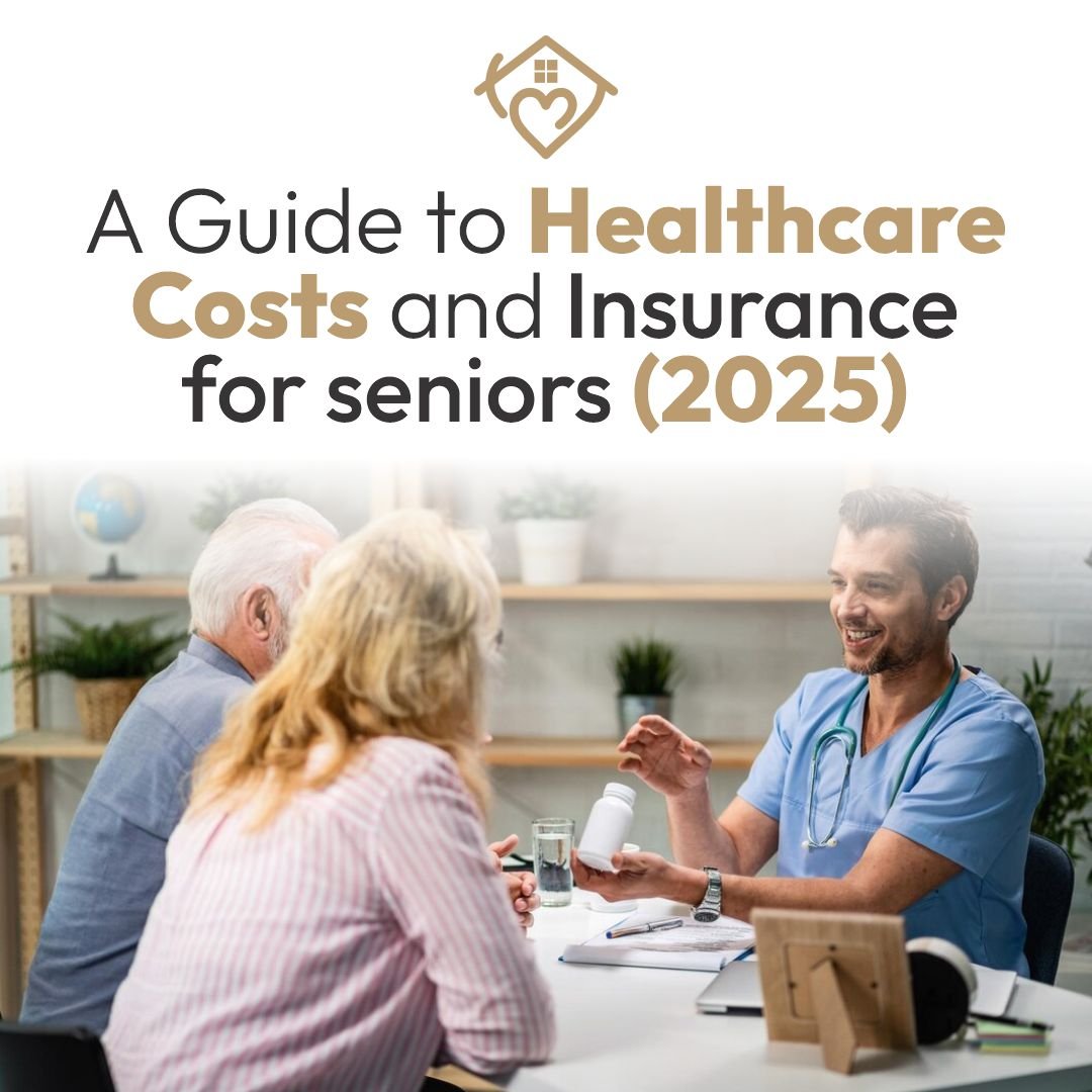 A Guide to Healthcare Costs and Insurance for Seniors in 2025